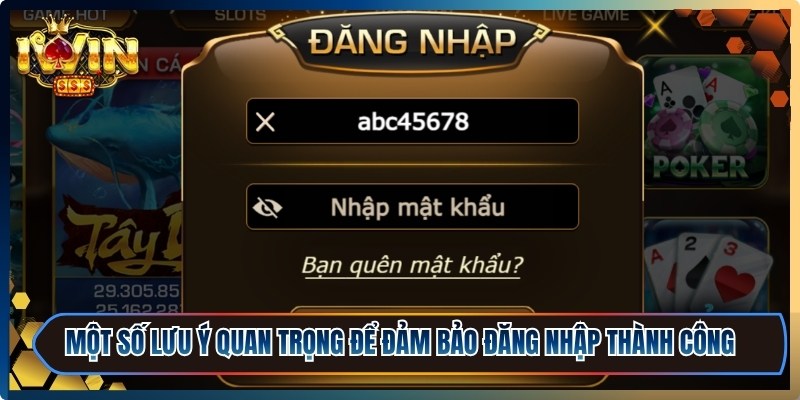 Đăng Nhập iWin - Nhanh Gọn, An Toàn, Trải Nghiệm Mượt 3 Một số lưu ý quan trọng để đảm bảo đăng nhập iWin thành công