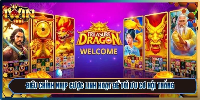Dragon’s Treasure iWin - Bí Quyết Săn Thưởng Hiệu Quả 3 Điều chỉnh nhịp cược linh hoạt để tối ưu cơ hội thắng