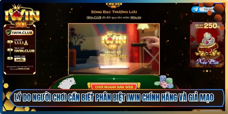 iWin Chính Hãng - Cách Nhận Biết Và Tránh Lừa Đảo 1 Lý do người chơi cần biết phân biệt iWin chính hãng và giả mạo