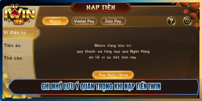 Ghi nhớ lưu ý quan trọng khi nạp tiền iWin