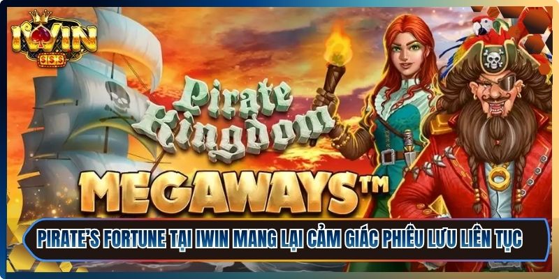 Pirate’s Fortune iWin - Hành Trình Săn Kho Báu Cực Cuốn 1 Pirate’s Fortune tại iWin mang lại cảm giác phiêu lưu liên tục