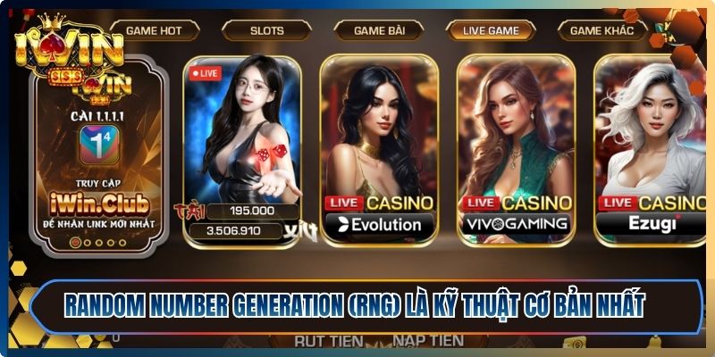 Thuật Toán Tài Xỉu iWin - Cơ Chế Vận Hành Ít Ai Biết Rõ 3 Random Number Generation (RNG) là kỹ thuật cơ bản nhất tài xỉu iWin