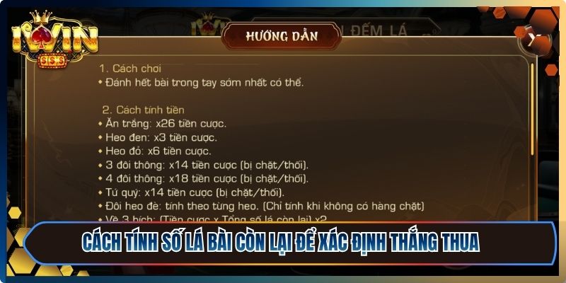 Tiến Lên Đếm Lá iWin - Luật Chơi Và Mẹo Thắng Cực Đỉnh 2 Cách tính số lá bài còn lại để xác định thắng thua là điểm khác biệt lớn