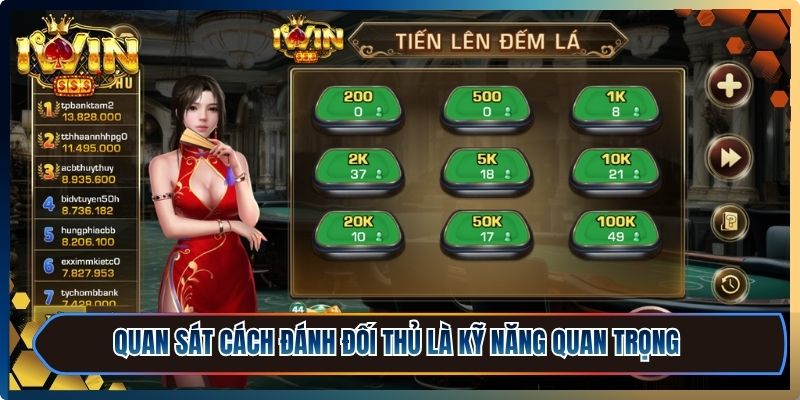 Tiến Lên Đếm Lá iWin - Luật Chơi Và Mẹo Thắng Cực Đỉnh 3 Quan sát cách đánh đối thủ là kỹ năng quan trọng trong mọi ván đấu