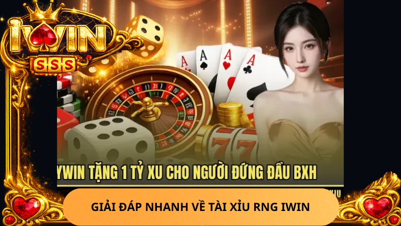 Tai Xiu Rng Iwin La Gi