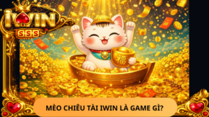 Meo Chieu Tai Iwin La Game Gi