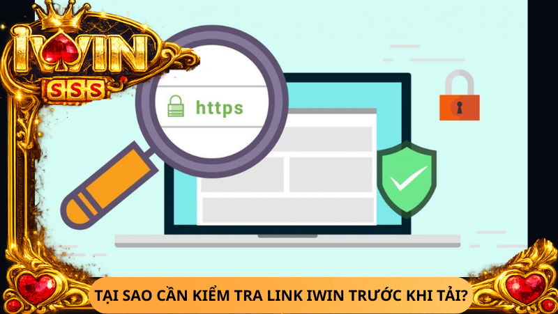 Cách Kiểm Tra Link Iwin Chính Xác Trước Khi Bấm TảiCách Kiểm Tra Link Iwin Chính Xác Trước Khi Bấm Tải 1 Tai Sao Can Kiem Tra Link Iwin Truoc Khi Tai